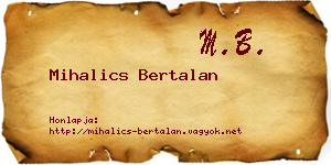 Mihalics Bertalan névjegykártya